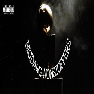 Big dawg nonstoppers (feat. GAUGE LOC) [Explicit]