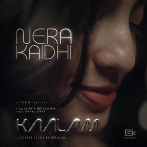 Nera Kaithi (Single) [from "Kaalam"] (feat. Ananya Anand)