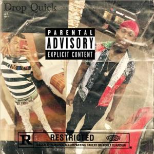 Drop Quick (Explicit)
