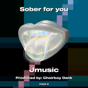 Sober for you (Explicit)
