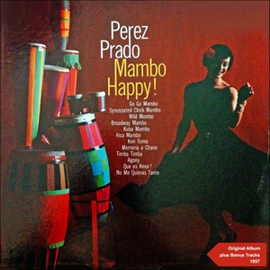 Mambo Happy (Original Album Plus Bonus Tracks 1957)