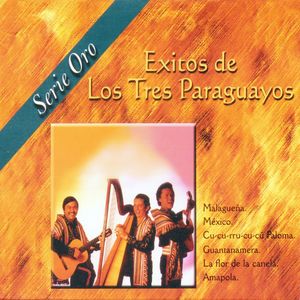 Éxitos de Los Tres Paraguayos. Serie Oro