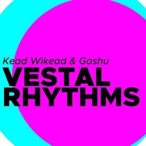 Vestal Rhythms (Monochrome Mix)