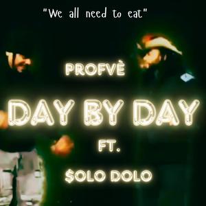 Day by Day (feat. $olo Dolo) [Explicit]