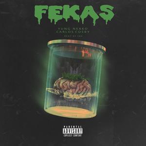 Fekas (feat. Carlos Cosby & Young Jah) [Explicit]