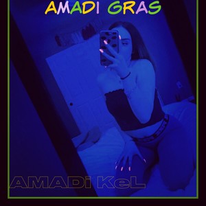 AMADi Gras (Explicit)