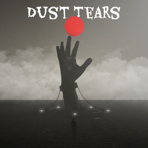 Dust Tears