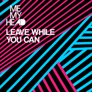 Leave While You Can (Nick Southwood Mix)