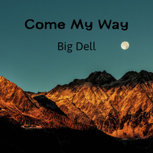 Come My Way (Explicit)