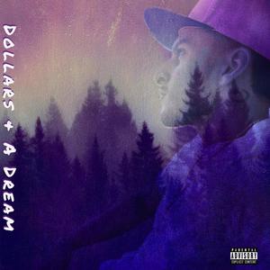 Dollars and a Dream (feat. Dancin mane) (Explicit)