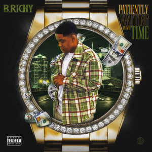 Patiently Waiting on My Time (Explicit)