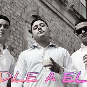 Dile A El (Explicit)