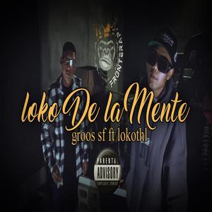 loko de la mente (feat. lokothl) [Explicit]