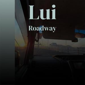 Lui Roadway