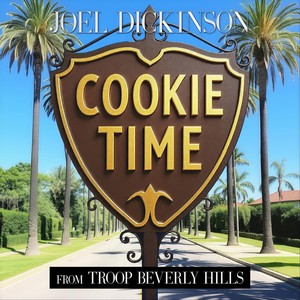 Joel Dickinson - Cookie Time (from Troop Beverly Hills) (Khaki Wishes and Cookie Dreams Version)