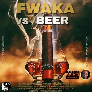 Fwaka vs Beer (feat. Meki Dee) [Explicit]