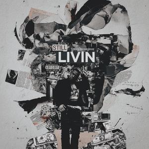 STILL LIVIN (Explicit)