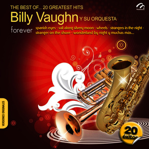 The Best Of… 20 Greatest Hits Billy Vaughn y Su Orquesta