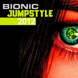 Bionic Jumpstyle 2012 (Explicit)