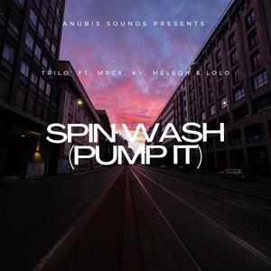 SPIN WASH (PUMP IT) (feat. MRCX, KV, MeLeon & Lolo PBB) [Explicit]