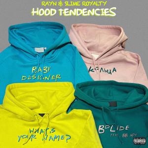 Hood Tendencies