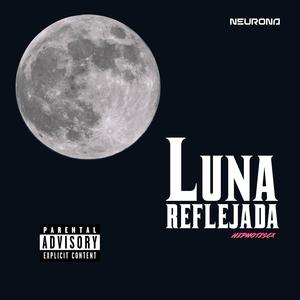 Luna Reflejada (Explicit)