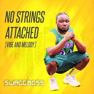 No Strings Attached (Vibe And Melody) [Explicit]