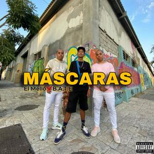 MÁSCARAS (feat. B.A.T.E) [Explicit]