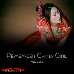 Remember China Girl