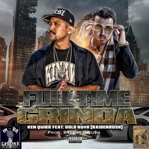 Full Time Grinda (feat. Gold Ru$h) (Explicit)