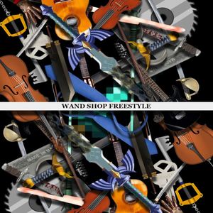 Wand Shop Freestyle (Explicit)