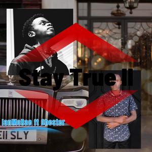 Stay True ii (feat. CHEST3R) [Explicit]