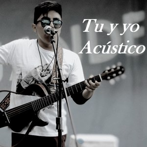 Tu Y Yo (Acústico)