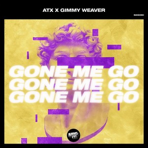 Gone Me Go (Extended Mix)