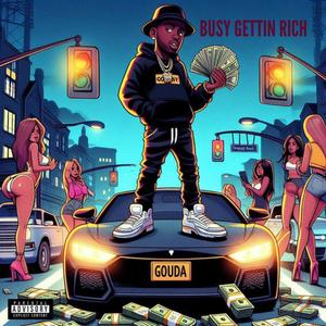 Busy Gettin Rich (Explicit)