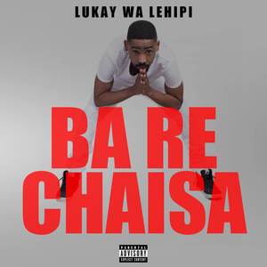 Ba Re Chaisa (Single) [Explicit]