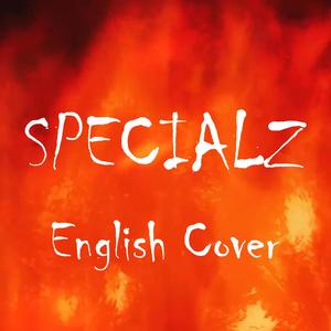 SPECIALZ (feat. Evolite) [English Cover]