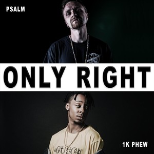 Only Right (feat. 1k Phew)