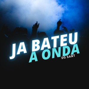 JA BATEU A ONDA (Explicit)