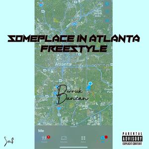 Someplace In Atlanta (Freestyle) [Explicit]