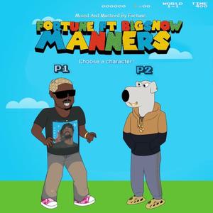 manners (feat. Big snow)