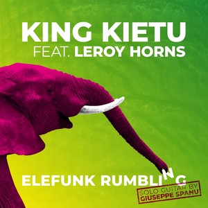 Elefunk Rumbling(feat. Leroy Horns & Giuseppe Spanu)