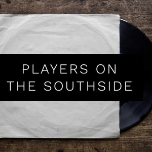 Players on The Southside (Explicit)