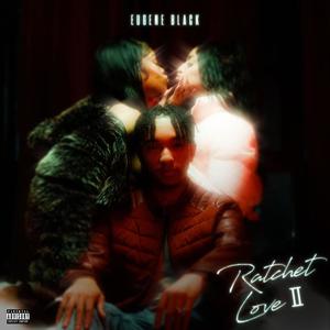 Ratchet Love 2 (Explicit)
