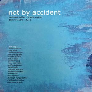 Compilation Best Of Not By Accident (1996-2016)