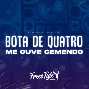 Bota de Quatro Me Ouve Gemendo (Explicit)