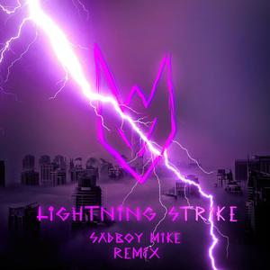 Lightning Strike (Sadboy Mike Remix)