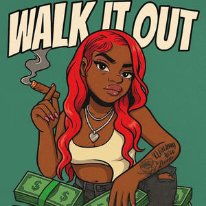 Walk it out (Explicit)