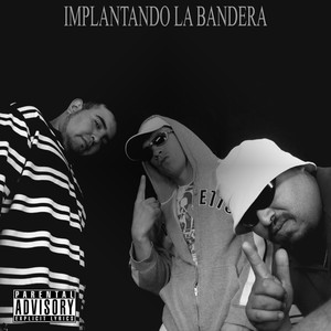 Implantando La Bandera (Explicit)