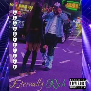 Eternally Rich (Explicit)